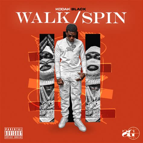 walk kodak lyrics|spin lyrics.